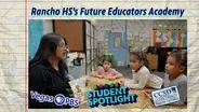 Rancho HS Students are Training to Become Teachers!