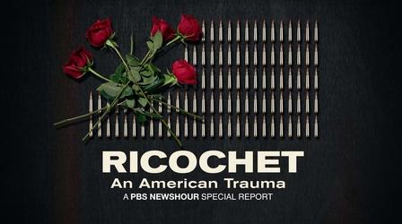 Video thumbnail: PBS NewsHour Ricochet: An American Trauma