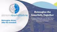 Akron Roundtable — Reimagine Akron, After the Innerbelt