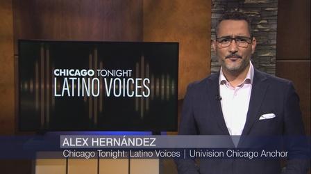 Video thumbnail: Chicago Tonight: Latino Voices Chicago Tonight: Latino Voices, August 14, 2021 - Full Show
