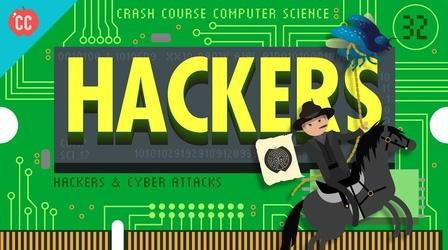 Video thumbnail: Crash Course Computer Science Hackers & Cyber Attacks: Crash Course Computer Science #32