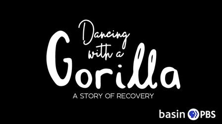 Video thumbnail: Basin PBS Dancing with a Gorilla