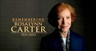 Remembering Rosalynn Carter