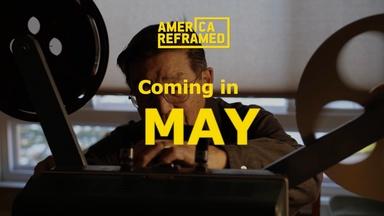 What To Watch | May 2022 | America ReFramed