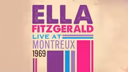 Ella Fitzgerald Live in Montreux 1969