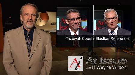 Video thumbnail: At Issue S31 E12: Tazewell County Election Referenda