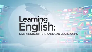 Learning English: Diverse Students in American Classrooms
