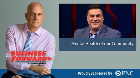 Video thumbnail: Business Forward S02 E41: Mental Health of our Community