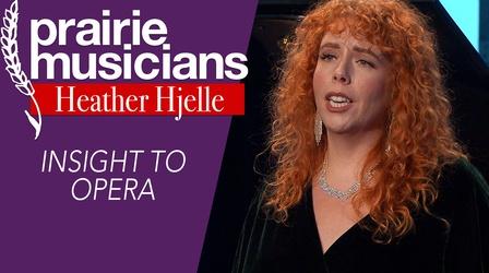 Video thumbnail: Prairie Public Shorts Heather Hjelle: Insight To Opera