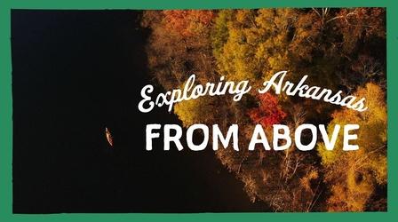 Video thumbnail: Exploring Arkansas Exploring Arkansas From Above