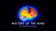Matters of the Mind - December  28, 2020