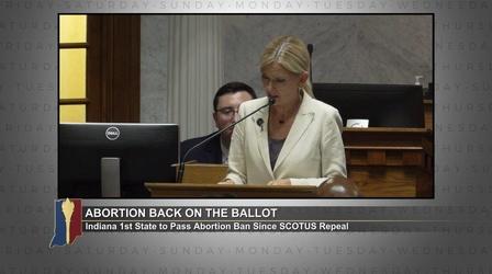 Video thumbnail: Indiana Week in Review Republicans pass a near-total abortion ban - August 12, 2022