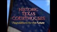 Historic Texas Courthouses: Foundations For the Future