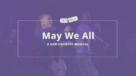 Video thumbnail: Arts Break May We All Musical