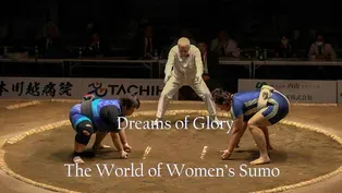 Dreams of Glory: The World of Women's Sumo