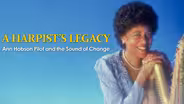 A Harpist's Legacy: Ann Hobson Pilot and the Sound of Change