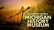 Michigan History Museum