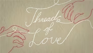 StoryCorps Shorts: Threads of Love