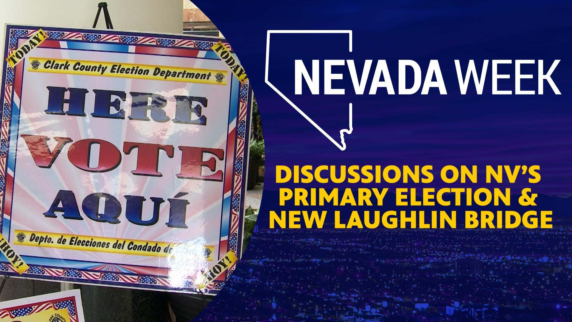 Discussions on NV’s Primary Election & New Laughlin Bridge