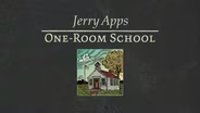 Jerry Apps: One-Room School
