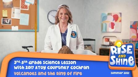 Video thumbnail: Rise and Shine Science Courtney Cochran Volcanoes & the Ring of Fire