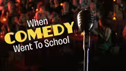 When Comedy Went to School