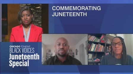 Video thumbnail: Chicago Tonight: Black Voices Commemorating Juneteenth in Chicago