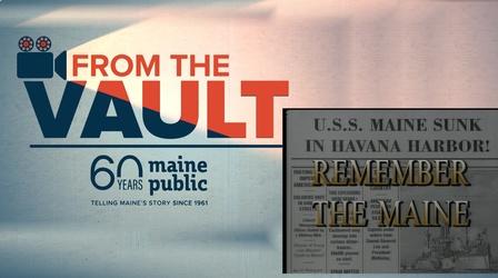 Video thumbnail: From The Vault Remember The Maine