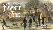 The Spark of Pawnee Fork