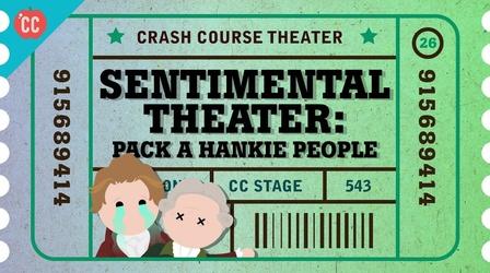 Video thumbnail: Crash Course Theater England's Sentimental Theater