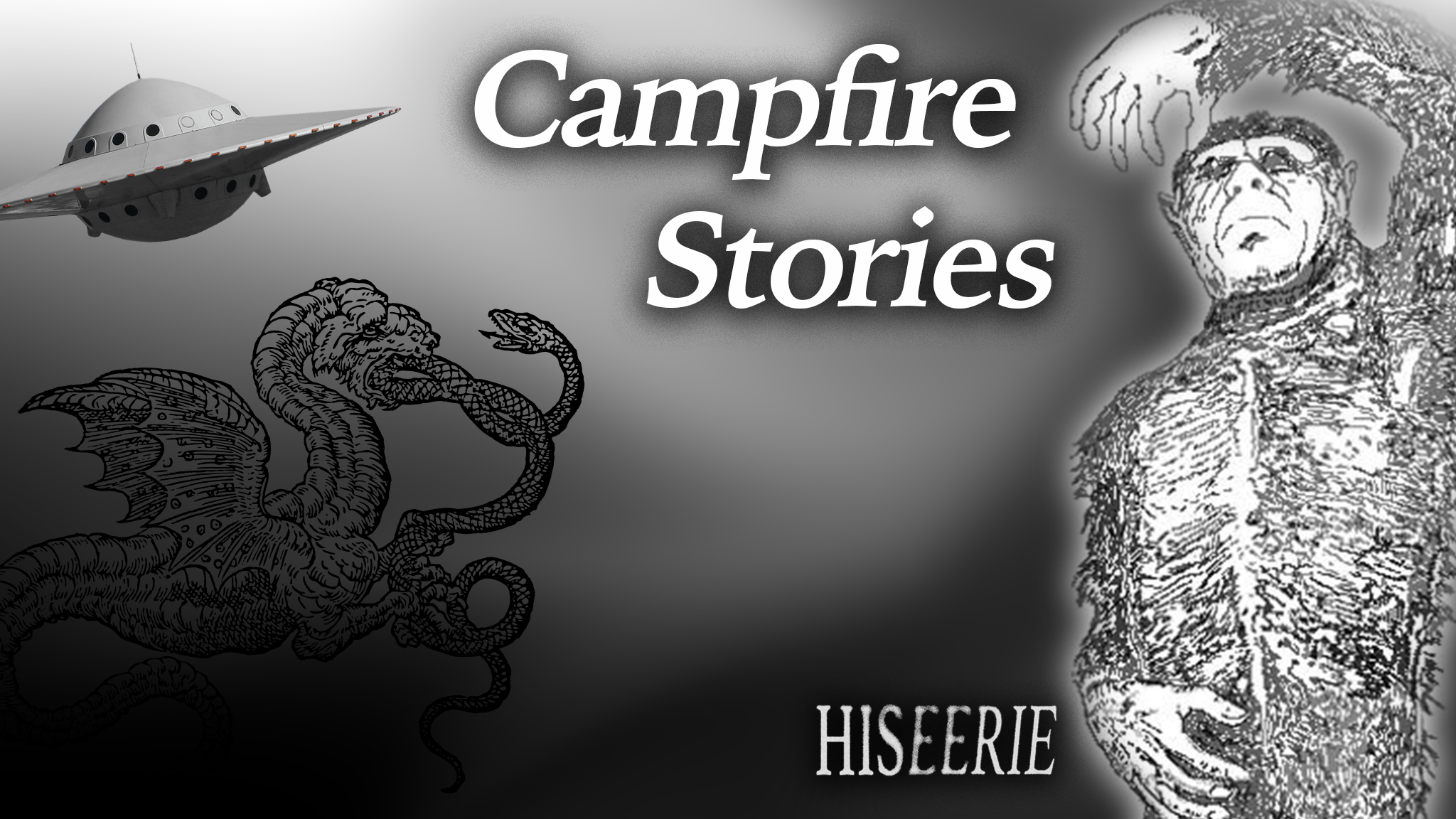 Campfire Stories: Part 1