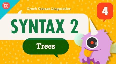 Video thumbnail: Crash Course Linguistics Syntax 2 - Trees