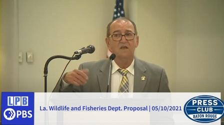 Video thumbnail: Press Club La. Wildlife and Fisheries Dept. | 05/10/2021 | Press Club