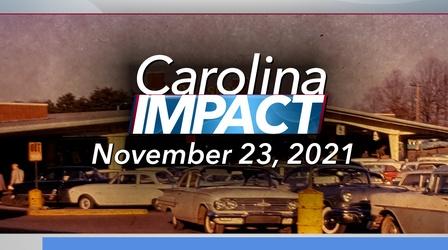 Video thumbnail: Carolina Impact Carolina Impact: November 23, 2021