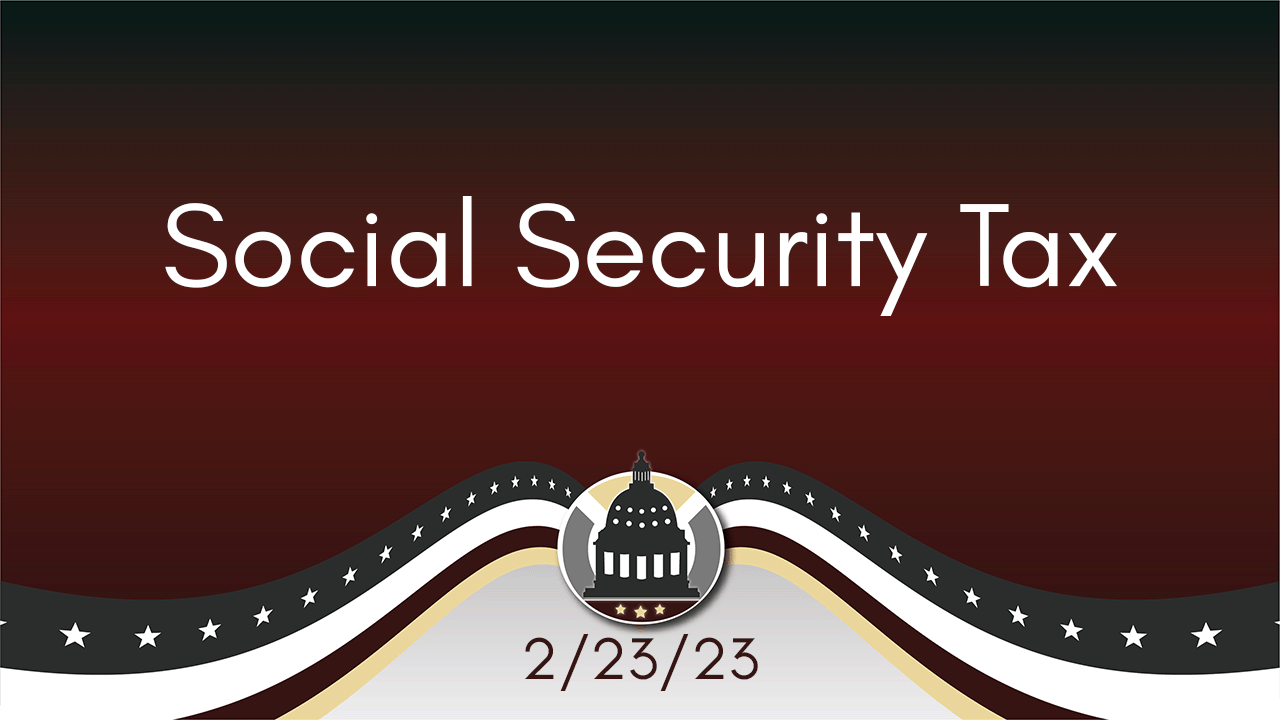 Your Legislators | Social Security Tax 2/23/23 | Season 43 | Episode 6 ...