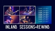 Inland Sessions REWIND
