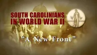 South Carolinians in WWII | A New Front