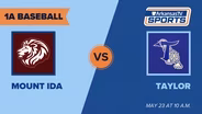 Arkansas TV Sports 2026 Baseball State Finals: 1A - Mt. Ida vs. Taylor