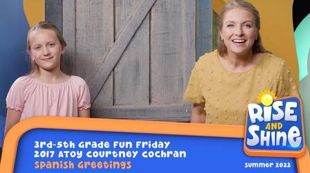 Video thumbnail: Rise and Shine Courtney Cochran - Spanish Greetings