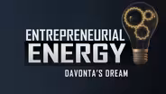 Entrepreneurial Energy - DAVONTA’S DREAM