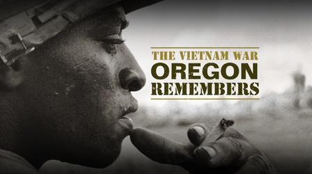 Video thumbnail: Oregon Experience The Vietnam War Oregon Remembers