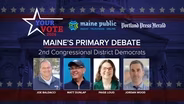 Maine CD2 Democratic Primary Debate
