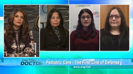 Video thumbnail: Call The Doctor Pediatric Care: The First Line of Defense