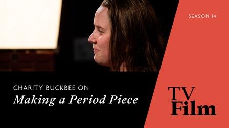 Video thumbnail: TvFilm Charity Buckbee on Making a Period Piece