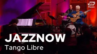 JazzNOW: Tango Libre!