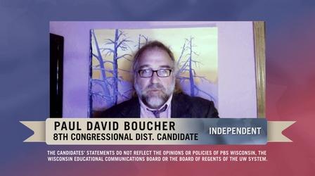 Video thumbnail: PBS Wisconsin Public Affairs 2022 Candidate Statement: Paul David Boucher-8th Cong. Dist.
