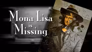 Mona Lisa is Missing