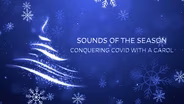 Sounds of the Season: Conquering COVID With A Carol
