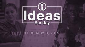 Video thumbnail: Ideas Sunday - February 3, 2019