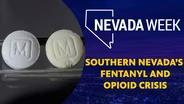 Southern Nevada’s Fentanyl and Opioid Crisis